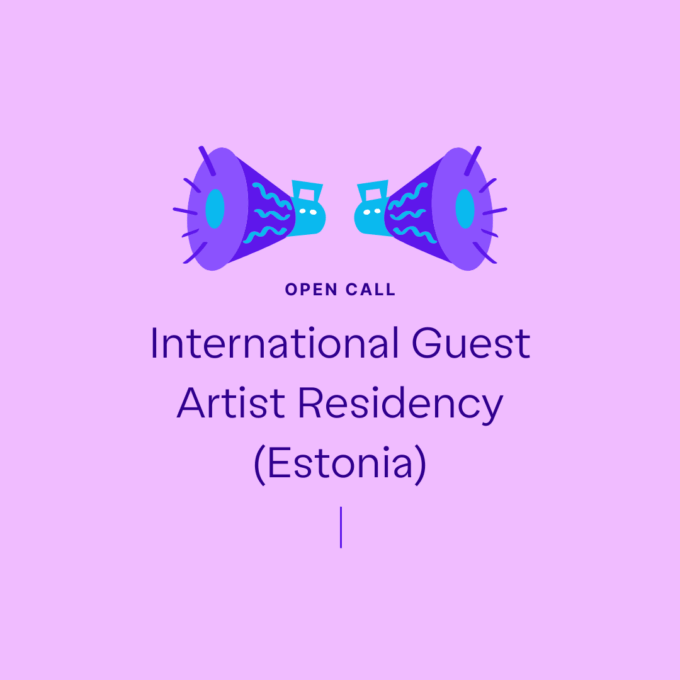 Open Call: International Guest Artist Residency (Estonia)