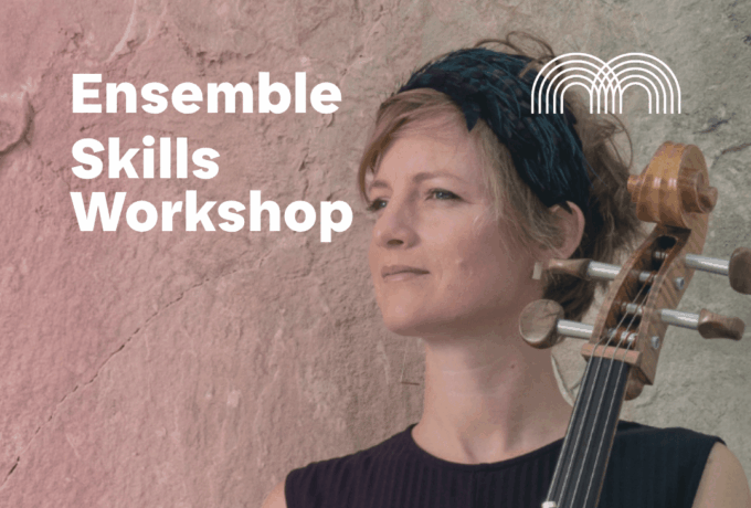Ensemble Skills Workshop with Naomi Berrill
