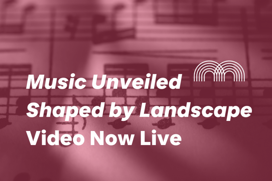 Music Unveiled Video – Shaped by Landscape-