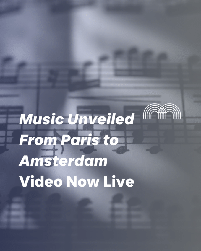Music Unveiled – From Paris to Amsterdam