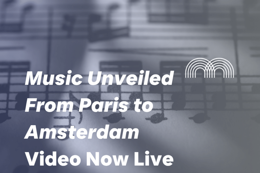Music Unveiled – From Paris to Amsterdam