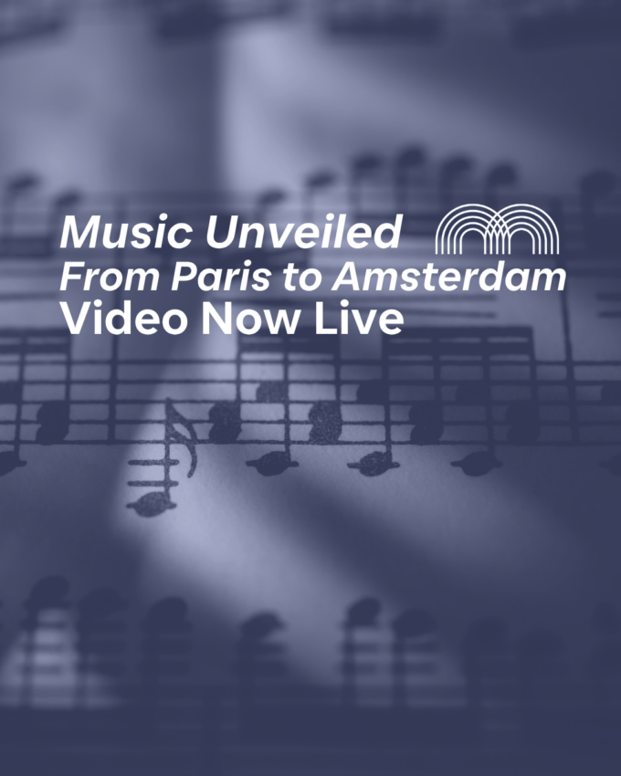 Music Unveiled – From Paris to Amsterdam