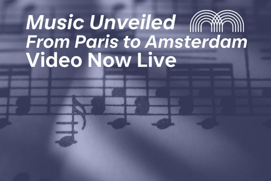 Music Unveiled – From Paris to Amsterdam